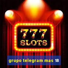 grupo telegram mas 18